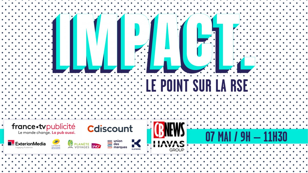 « Impact. Le point sur la RSE » le 7 mai par CB News et Havas Media - FCA