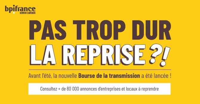 Bpifrance facilite la recherche d’entreprises à reprendre avec sa Bourse de la Transmission