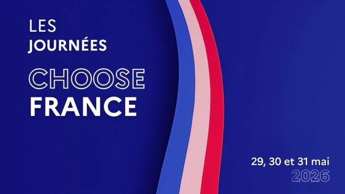 « Journées Choose France » : trois jours pour découvrir les entreprises qui investissent en France