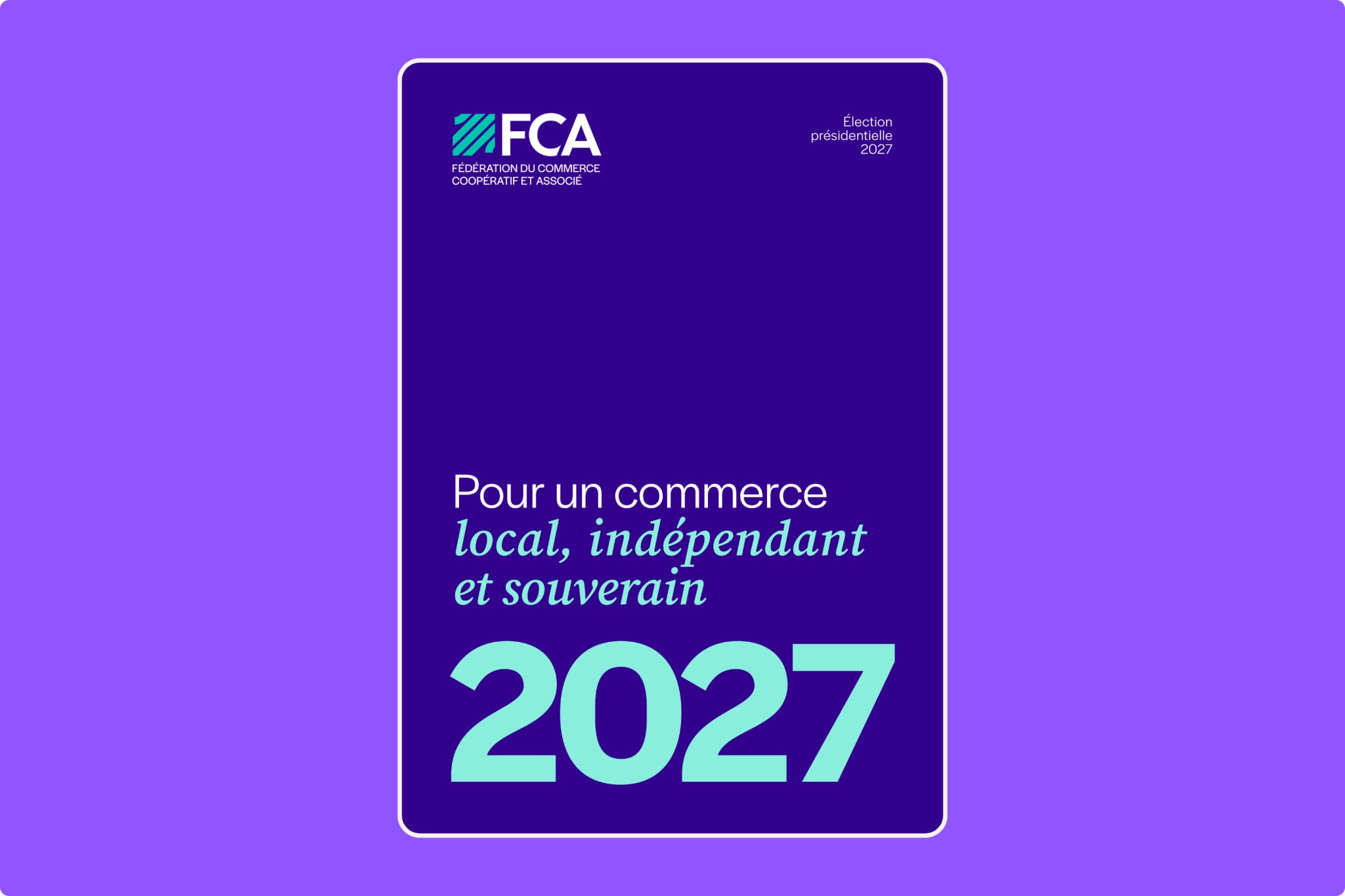 Présidentielle 2027 : la FCA dévoile ses propositions pour un commerce local, indépendant et souverain